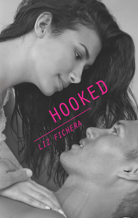 Title details for Hooked by Liz Fichera - Wait list